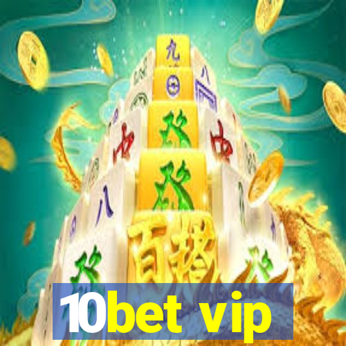 10bet vip